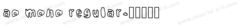 ao mono regular字体转换